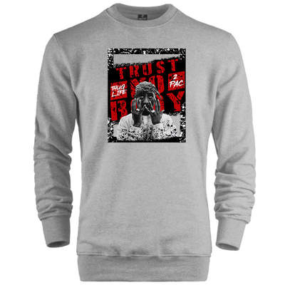 HH - Trust Tupac Sweatshirt 